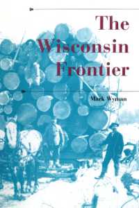 The Wisconsin Frontier (A History of the Trans-appalachian Frontier)
