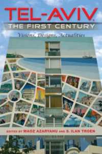 Tel-Aviv, the First Century : Visions, Designs, Actualities (An Israel Studies Book)