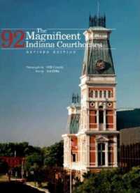 The Magnificent 92 Indiana Courthouses, Revised Edition （2ND）