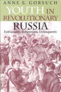 Youth in Revolutionary Russia : Enthusiasts, Bohemians, Delinquents