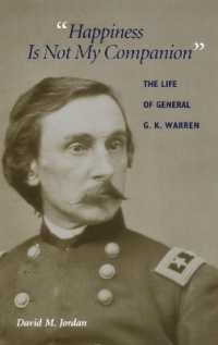 Happiness Is Not My Companion : The Life of General G. K. Warren