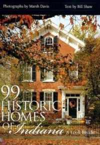 99 Historic Homes of Indiana : A Look inside