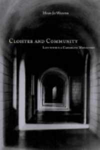 Cloister and Community: Life Within a Carmelite Monastery （First Printing）
