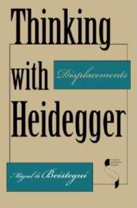 Thinking with Heidegger : Displacements (Studies in Continental Thought)