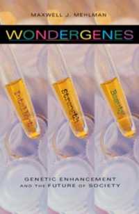 Wondergenes : Genetic Enhancement and the Future of Society