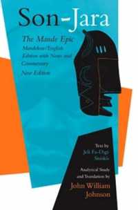 Son-Jara : The Mande EpicPerformance by Jeli Fa-Digi Sisòkò (African Epic)