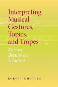 Interpreting Musical Gestures, Topics, and Tropes : Mozart, Beethoven, Schubert