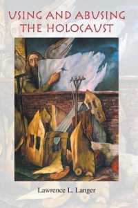 Using and Abusing the Holocaust (Jewish Literature and Culture)