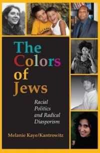 Colors of Jews : Racial Politics and Radical Diasporism -- Hardback