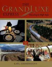 Grandluxe Express : Traveling in High Style (Railroads Past and Present) -- Hardback