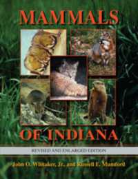 Mammals of Indiana, Revised and Enlarged Edition (Indiana Natural Science) （2ND）