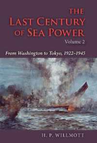 海軍最後の世紀　第２巻：ワシントンから東京へ1922-1945年<br>The Last Century of Sea Power, Volume 2 : From Washington to Tokyo, 1922-1945