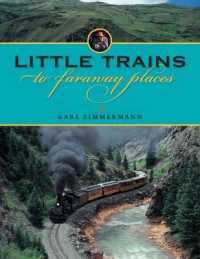 Little Trains to Faraway Places (Railroads Past and Present) -- Hardback