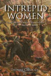 Intrepid Women : Cantinières and Vivandières of the French Army