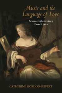 Music and the Language of Love : Seventeenth-Century French Airs (Music and the Early Modern Imagination)