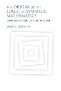 The Origin of the Logic of Symbolic Mathematics : Edmund Husserl and Jacob Klein (Studies in Continental Thought)