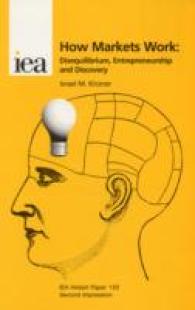 How Markets Work : Disequilibrium, Entrepreneurship & Discovery (Hobart Papers)