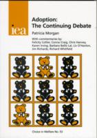 Adoption : The Continuing Debate (Choice in Welfare S.) -- Paperback / softback 〈v. 53〉