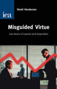 Misguided Virtue : False Notions of Corporate Social Responsibility (Hobart Paper, 142)