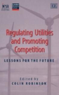 Regulating Utilities and Promoting Competition : Lessons for the Future