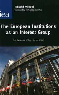 European Institutions as an Interest Group : The Dynamics of Ever-Closer Union