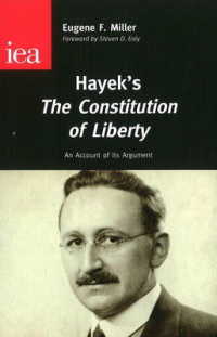 Hayek's the Constitution of Liberty : An Account of Its Argument -- Paperback / softback