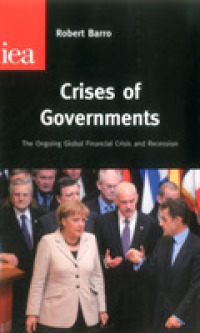 Crises of Governments : The Ongoing Global Financial Crisis & Recession