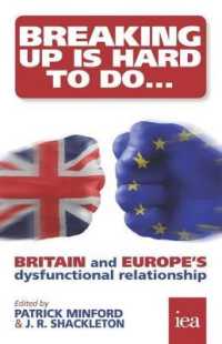 Breaking Up is Hard to Do : Britain and Europe's Dysfunctional Relationship (Hobart Paperback)