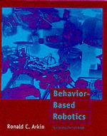 Behavior-Based Robotics (Intelligent Robots and Autonomous Agents)