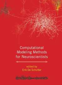 神経科学者のための計算法入門<br>Computational Modeling Methods for Neuroscientists (Computational Modeling Methods for Neuroscientists)