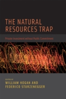 資源価格の罠：公的関与無き民間投資<br>Natural Resources Trap : Private Investment without Public Commitment (The Mit Press) -- Hardback