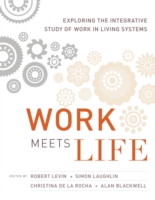 Work Meets Life : Exploring the Integrative Study of Work in Living Systems （1ST）