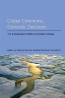 グローバル・コモンズと国内政治：気候変動の比較政治学<br>Global Commons, Domestic Decisions : The Comparative Politics of Climate Change (American and Comparative Environmental Policy)