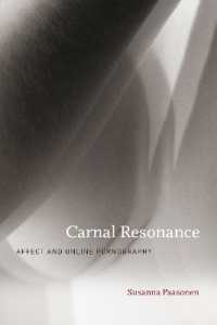官能的共鳴：感情とオンライン・ポルノグラフィ<br>Carnal Resonance : Affect and Online Pornography (Carnal Resonance)