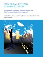 ソーシャルメディアによる市民参加の支援<br>From Social Butterfly to Engaged Citizen : Urban Informatics, Social Media, Ubiquitous Computing, and Mobile Technology to (The Mit Press) -- Hardback