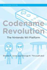 コードネーム革命：任天堂Wiiのプラットフォーム<br>Codename Revolution : The Nintendo Wii Platform (Platform Studies)