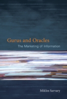 情報のマーケティング<br>Gurus and Oracles : The Marketing of Information (The Mit Press) -- Hardback