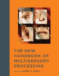 新・多感覚情報処理ハンドブック<br>The New Handbook of Multisensory Processing (The New Handbook of Multisensory Processing)