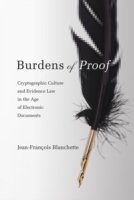 電子時代の立証責任<br>Burdens of Proof : Cryptographic Culture and Evidence Law in the Age of Electronic Documents (The Mit Press) -- Hardback