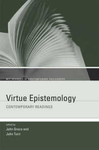 美徳の認識論：今日的読本<br>Virtue Epistemology : Contemporary Readings (Mit Readers in Contemporary Philosophy)