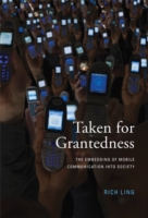 モバイル・コミュニケーションの社会化<br>Taken for Grantedness : The Embedding of Mobile Communication into Society (The Mit Press) -- Hardback