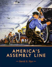 アセンブリー・ライン：アメリカから世界へ広がった大量生産システム<br>America's Assembly Line