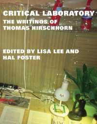 Critical Laboratory : The Writings of Thomas Hirschhorn (October Books)