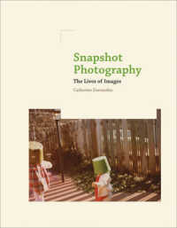 Snapshot Photography : The Lives of Images