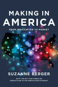 Making in America : From Innovation to Market (The Mit Press) -- Hardback