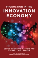 イノベーション経済における生産活動<br>Production in the Innovation Economy (The Mit Press) -- Hardback