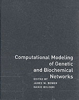 遺伝・生化学ネットワークの計算モデリング<br>Computational Modeling of Genetic and Biochemical Networks (Computational Molecular Biology Series)