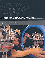 Designing Sociable Robots (Intelligent Robots and Autonomous Agents)