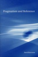 プラグマティズムと指示<br>Pragmatism and Reference (The Mit Press) -- Hardback