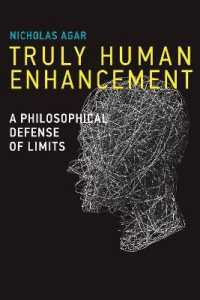 Truly Human Enhancement : A Philosophical Defense of Limits (Basic Bioethics) -- Hardback